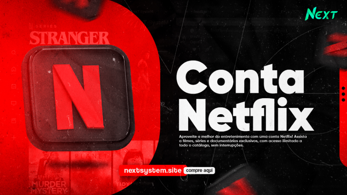Conta Netflix Premium - 30 dias (SOMENTE SUA)