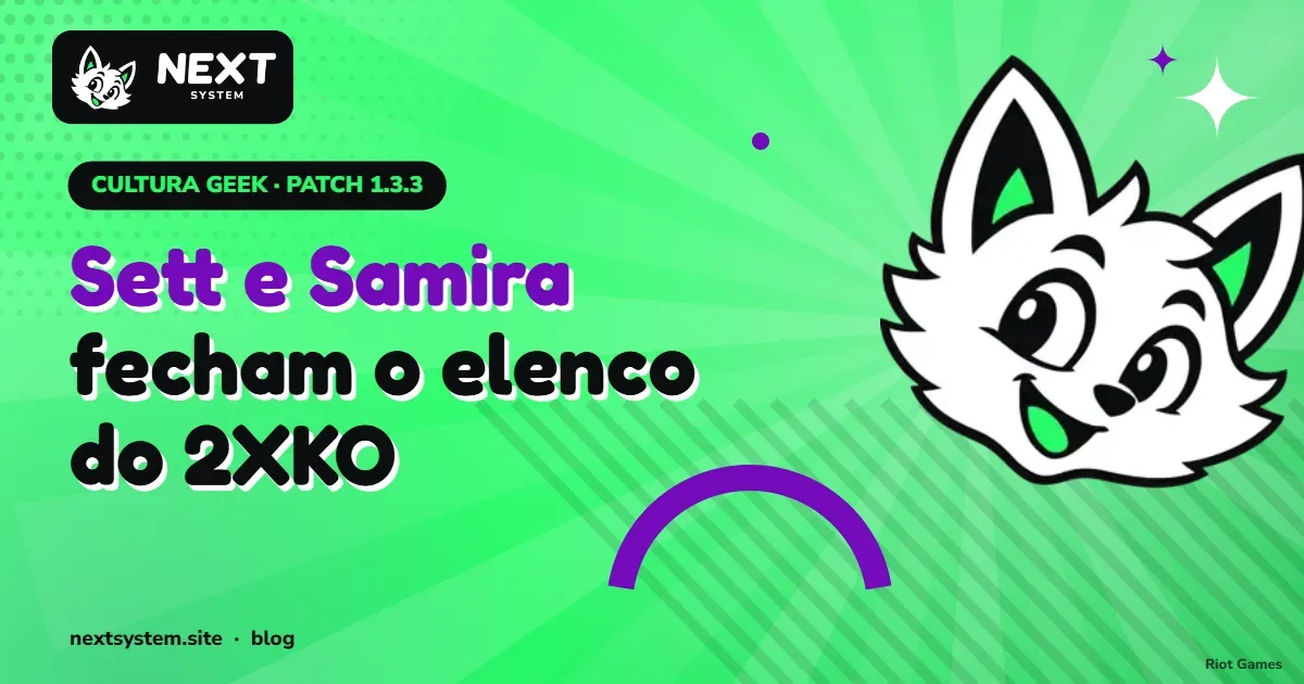 2XKO Sett e Samira chegam dia 27 no último grande patch
